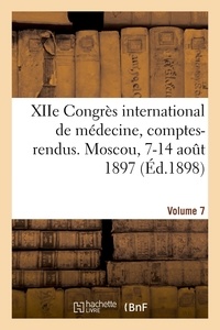 Wilhelm Roth et International de médecine Congrès - XIIe Congrès international de médecine, comptes-rendus. Moscou, 7-14 août 1897. Volume 7.