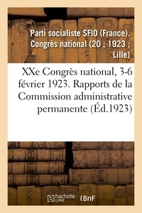 Socialiste sfio Parti - XXe Congrès national, 3-6 février 1923. Rapports de la Commission administrative permanente.