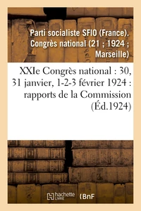 XXIe Congrès national : rapports de la Commission administrative permanente...