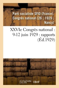 XXVIe Congrès national : 9-12 juin 1929 : rapports