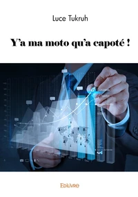 Y'a ma moto qu'a capoté !
