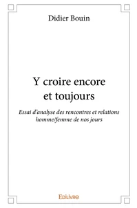 Y croire encore et toujours