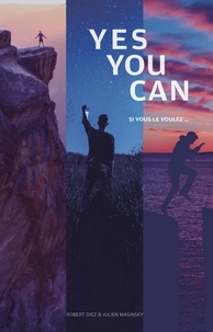 Julien Masinsky et Robert Diez - Yes you can - Si vous le voulez....