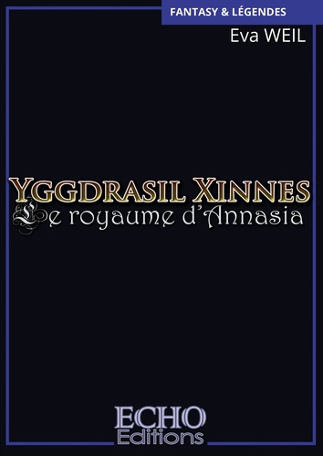 Yggdrasil Xinnes Tome 1 Le royaume d'Annasia