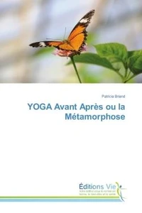 YOGA Avant après ou la Metamorphose