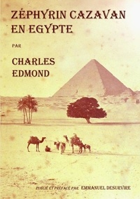 Charles Edmond - Zéphyrin Cazavan en Egypte.