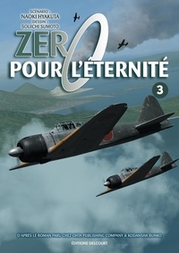 Naoki Hyakuta et Souichi Sumoto - Zéro pour l'éternité Tome 3 : .