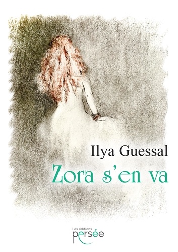 Ilya Guessal - Zora s'en va.