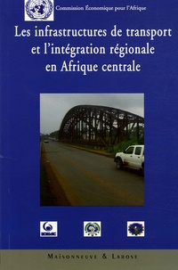 Hachim-Mamadou Koumaré - Les infrastructures de transports et l'intégration régionale en Afrique centrale.