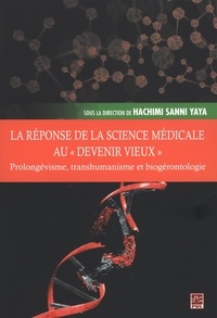 Hachimi Sanni Yaya - La réponse de la science médicale au «devenir vieux».