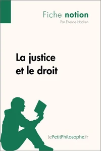 La justice et le droit (fiche notion)