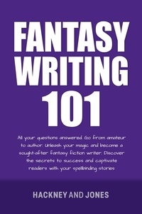  Hackney and Jones - Fantasy Writing 101 - How To Write A Winning Fiction Book Outline.