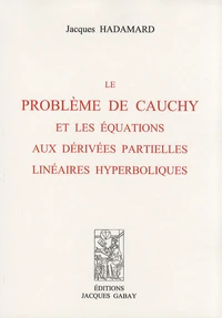 Le problème de Cauchy et les équations aux dérivées partielles linéaires hyperboliques