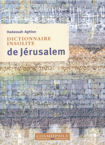 Dictionnaire insolite de Jérusalem