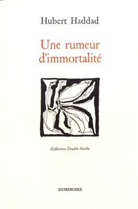 Une rumeur d'immortalité