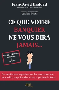 Ce que votre banquier ne vous dira jamais...