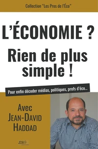 L'Economie ? Rien de plus simple !