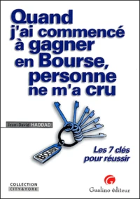 Quand j'ai commencé à gagner en Bourse, personne ne m'a cru