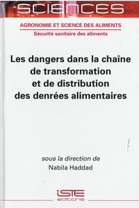 Les dangers dans la chaîne de transformation et de distribution des denrées alimentaires