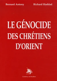 Le génocide des chrétiens d'Orient