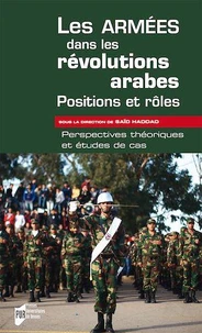 Les armées dans les révolutions arabes : positions et rôles
