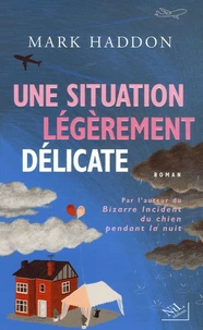 Une situation légèrement délicate