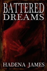  Hadena James - Battered Dreams - Dreams and Reality, #9.