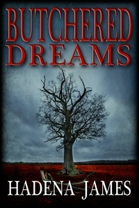  Hadena James - Butchered Dreams - Dreams and Reality, #6.