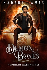  Hadena James - Demon Boxes - Nephilim Narratives, #3.