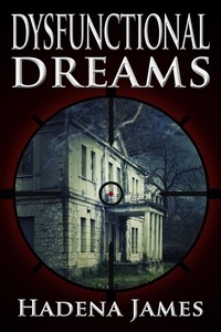  Hadena James - Dysfunctional Dreams - Dreams and Reality, #17.