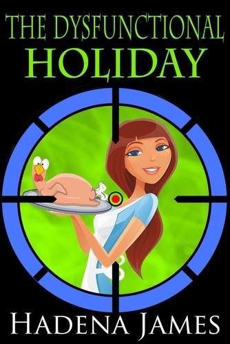  Hadena James - The Dysfunctional Holiday - The Dysfunctional Chronicles, #5.