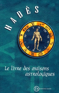  Hadès - Le Livre Des Maisons Astrologiques.