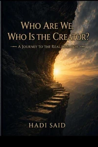 Who Are We, Who Is the Creator