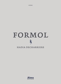 Hadia Decharriere - Formol.