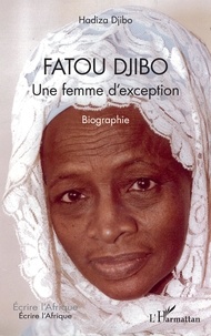 Hadiza Djibo - Fatou Djibo - Une femme d'exception.