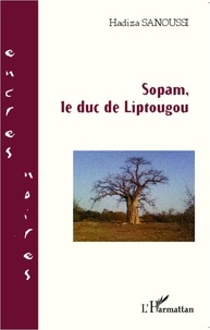 Hadiza Sanoussi - Sopam, le duc de Liptougou.