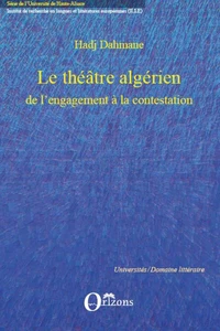 Le théâtre algérien : de l'engagement à la contestation