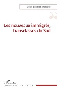 Les nouveaux immigrés, transclasses du Sud