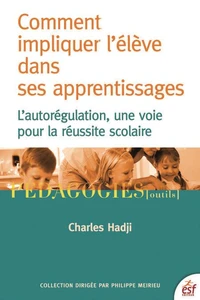 Comment impliquer l'élève dans ses apprentissages
