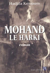 Hadjila Kemoum - Mohand Le Harki.