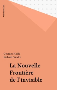 La Nouvelle Frontière de l'invisible