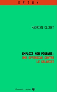 Hadrien Clouet - Emplois non pourvus : une offensive contre le salariat.