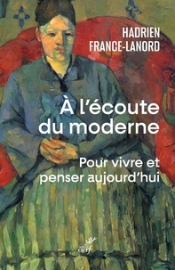 Téléchargement de livres audio sur iTunes A l'écoute du moderne  - Pour vivre et penser aujourd'hui 9782204155939 in French PDF par Hadrien France-Lanord