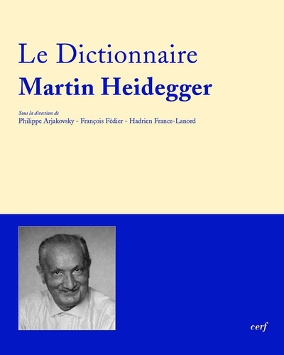 Le Dictionnaire Martin Heidegger. Vocabulaire polyphonique de sa pensée