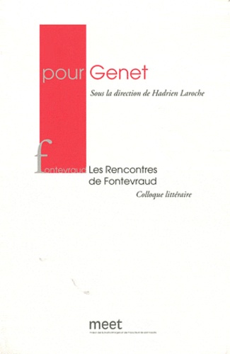 Hadrien Laroche - Pour Genet - Les Rencontres de Fontevraud 25 et 26 juin 2010.