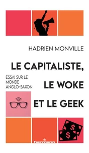 Le capitaliste, le woke et le geek