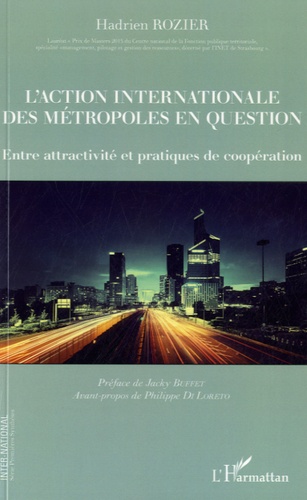 L'action internationale des métropoles en question. Entre attractivité et pratiques de coopération