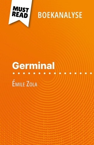 Germinal van Émile Zola (Boekanalyse). Volledige analyse en gedetailleerde samenvatting van het werk