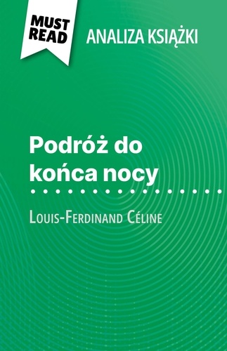 Podróż do końca nocy książka Louis-Ferdinand Céline (Analiza książki). Pełna analiza i szczegółowe podsumowanie pracy
