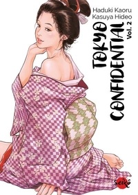 Haduki Kaoru et Kasuya Hideo - Tokyo Confidential Tome 2 : .